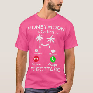 Camiseta A lua de mel chama-nos para irmos à noiva.