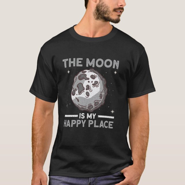 Camiseta A Lua É Meu Lugar Feliz - Lua Espaço Lunar (Frente)
