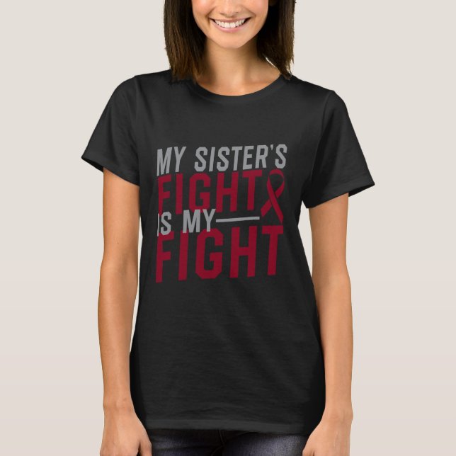 Camiseta A Luta da minha irmã é a Anemia das Células Falcif (Frente)