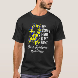 Camiseta A Luta da Minha Irmã É Minha Luta Síndrome de Down