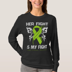 Camiseta A Luta Dela É A Minha Luta Contra A Doença De LYME