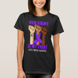 Camiseta A Luta Dela É A Minha Luta Contra A Fibrose Cístic