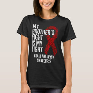 Camiseta A Luta do Irmão é a minha Luta contra o Aneurismo
