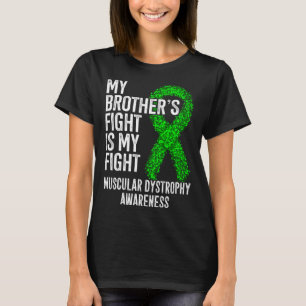 Camiseta A Luta do Meu Irmão É Minha Luta Distrofia Muscula