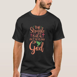 Camiseta A Luta É Real Mas Também É Minha Fé Em Deus Jesus