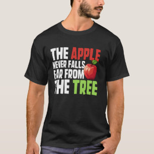 Camiseta A Maçã Nunca Cai Longe da Árvore Maçã