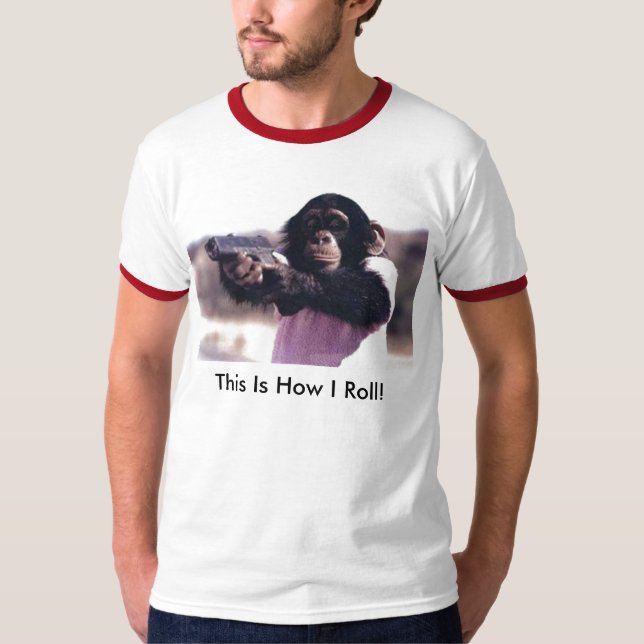 Camiseta a macaco-arma, esta é como eu rolo! (Frente)