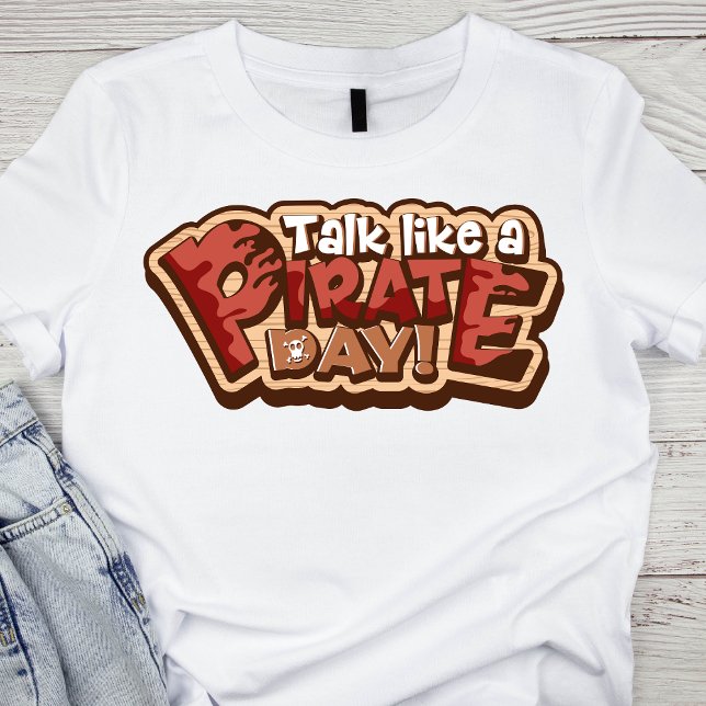 Camiseta A Madeira Whimsical fala como um dia pirata (Criador carregado)