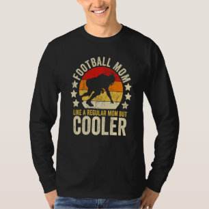 Camiseta A Mãe De Futebol Como Uma Mãe Comum, Mas A Mãe Mai