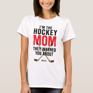 Camiseta A Mãe Do Hockey Te Avisaram Sobre O Vermelho