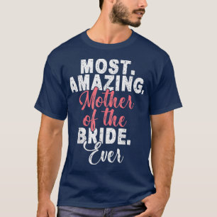 Camiseta A Mãe Do Partido Bridal É A Mãe Incrível Da Noiva