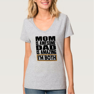 CAMISETA A MÃE É UM PAI INCRÍVEL QUE ESTOU AMBOS.