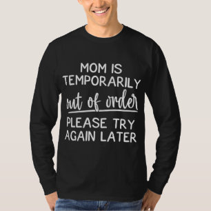 Camiseta A Mãe Está Temporariamente Fora De Ordem, Piada En