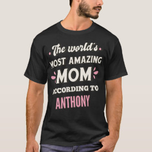 Camiseta A mãe mais incrível do mundo, de acordo com Anthon