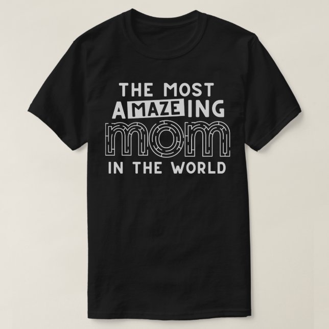 Camiseta A Mãe Mais Incrível Do Mundo Que Um Maze Mothe Eng (Frente do Design)