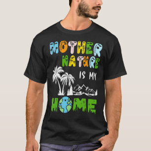Camiseta A Mãe Natureza É A Minha Cueca Da Natureza.