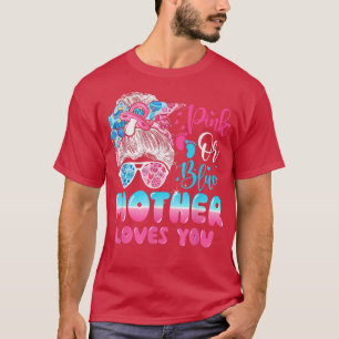 Camiseta A Mãe Rosa ou Azul ama-Te O Gênero Revela-Se Mal