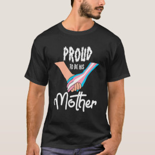 Camiseta A Mãe Transgênero Orgulha-Se De Ser O Orgulho Mãe