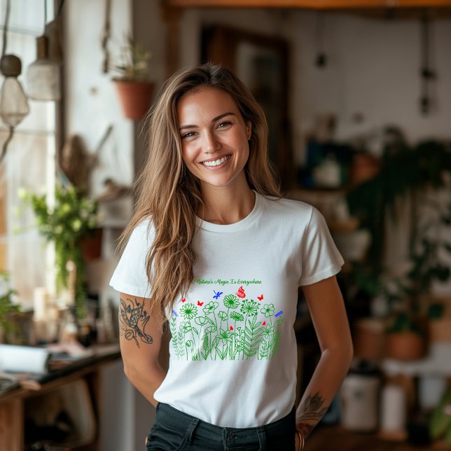 Camiseta A magia da natureza está em todo lugar (Criador carregado)
