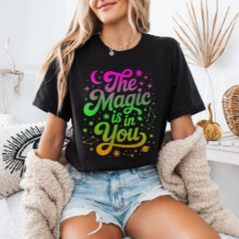 Camiseta A Magia está em Você Citação Inspiradora Gradiente
