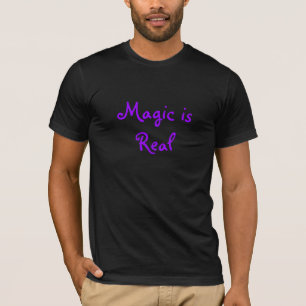 Camiseta A mágica é Real-t-camisa