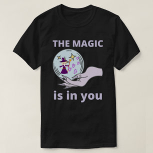 Camiseta A MÁGICA ESTÁ NA SUA ideia de presente inspir