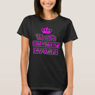 Camiseta A maior ex-mulher do mundo