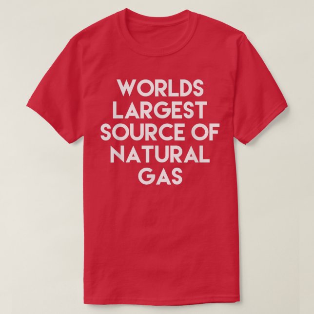 Camiseta A Maior Fonte De Gás Natural Do Mundo 27s Sayi (Frente do Design)