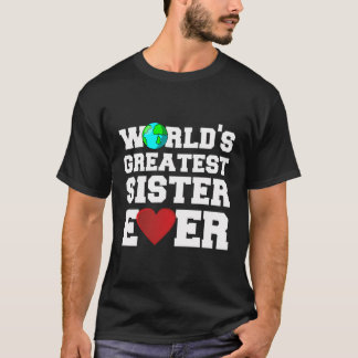 Camiseta A Maior Irmã Do Mundo Nunca