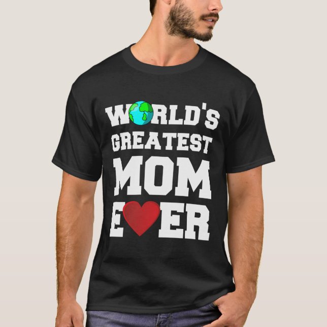 Camiseta A Maior Mãe Do Mundo Nunca (Frente)