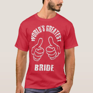 Camiseta A maior noiva do mundo das mulheres (DISTRESSED)
