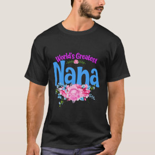 Camiseta A Maior Vovó Nana Do Mundo