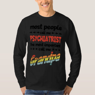 Camiseta A maioria das Pessoas me chamam de psiquiatra.