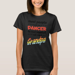 Camiseta A Maioria Das Pessoas Me Chamar De Dançarino Mais