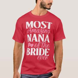 Camiseta A mais incrível Nana da Tia da Noiva Casamento