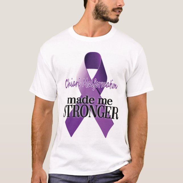 Camiseta A malformação de Chiari fez-me um t-shirt mais (Frente)