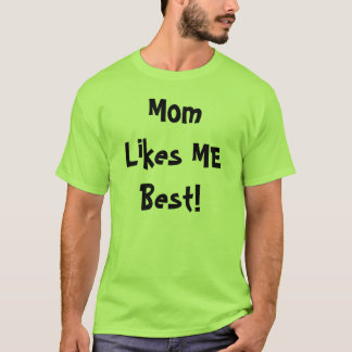 Camiseta A mamã gosta de ME melhor!