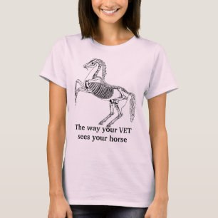 Camiseta "A maneira seu veterinário considera seu cavalo "