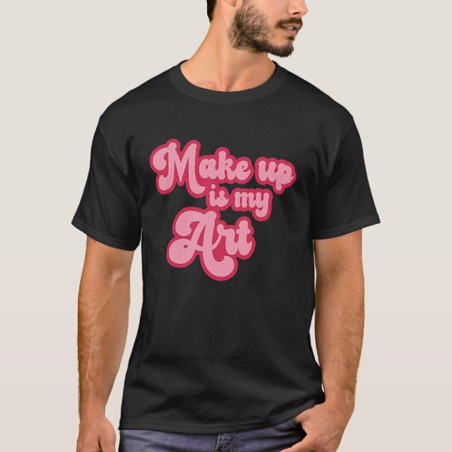 Camiseta A maquiagem é minha estética cosmética (Frente)