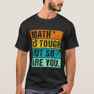 Camiseta A Matemática É Difícil Mas Você É Dura De Volta À