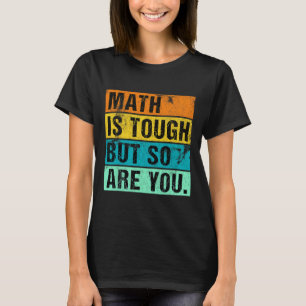 Camiseta A Matemática É Difícil Mas Você Também É De Volta