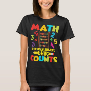 Camiseta A Matemática É O Único Assunto Que Conta Com A Mat
