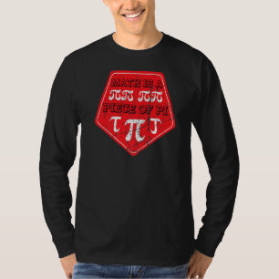 Camiseta A matemática é uma peça do dia de pi 3 de 14 de ma