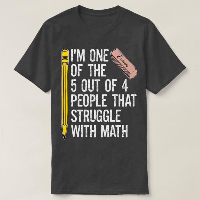 Camiseta A Matemática Engraçada Piadas Uma Das 5 Em 4 Pesso (Frente do Design)