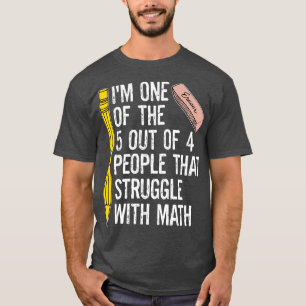 Camiseta A Matemática Engraçada Piadas Uma Das 5 Em 4 Pesso