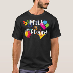 Camiseta A Matemática Está Em Torno Da Matemática Para Home
