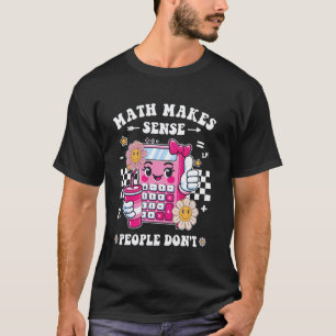 Camiseta A Matemática Faz Sentido, Pessoas Não Divertido Ne