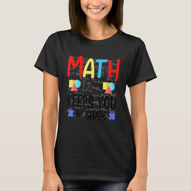 Camiseta A Matemática Mantém Você Em Forma Engraçada De Pro (Frente)