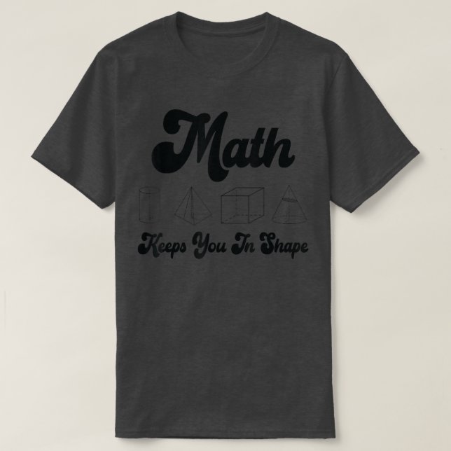 Camiseta A Matemática Mantém Você Em Forma Engraçada De Pro (Frente do Design)