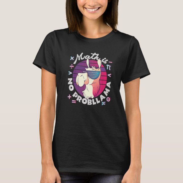 Camiseta A Matemática Não É ProbLlama  Llama de Matemática  (Frente)
